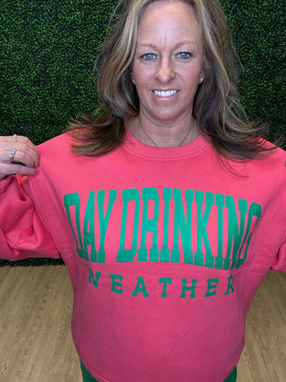 Coral Day Drinking Weather Sweatshirt